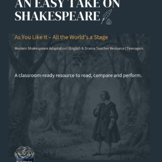 AN EASY TAKE ON SHAKESPEARE  As You Like It – All the World’s a Stage 35 page lesson plan